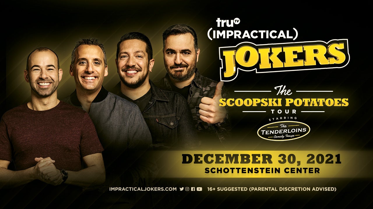 Impractical Jokers “The Scoopski Potatoes Tour” Schottenstein Center