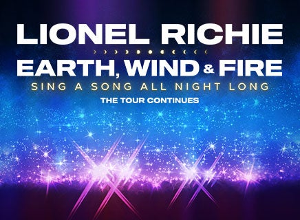 More Info for LIONEL RICHIE and EARTH, WIND & FIRE 