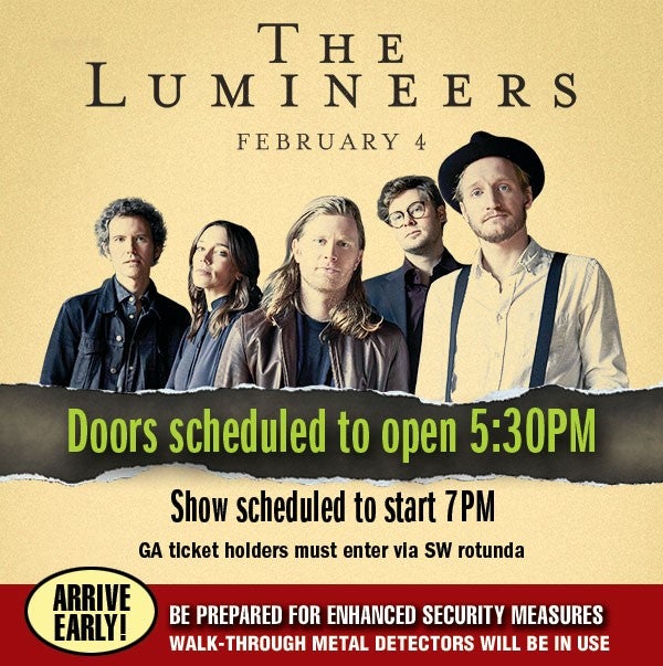 Doors for The Lumineers open at 5:30, show begins at 7PM